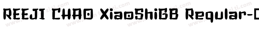 REEJI CHAO XiaoShiGB Reqular字体转换